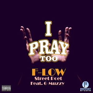 I Pray Too (Explicit)