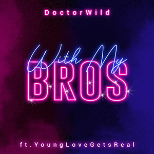 With My Bros (Explicit)