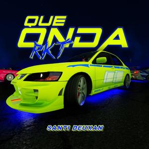 QUE ONDA (Explicit)