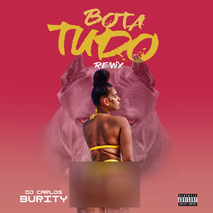 Bota Tudo (Remix) [Explicit]