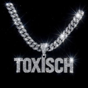 toxisch (Explicit)