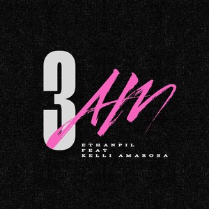 3AM (feat. Kelli Amarosa) [Explicit]