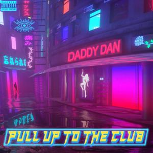 Pull Up To The Club (feat. Yaseen A.) (Explicit)