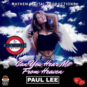 Can You Hear Me From Heaven (feat. PAUL LEE)