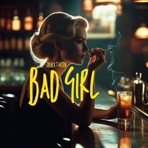 Bad Girl (Explicit)