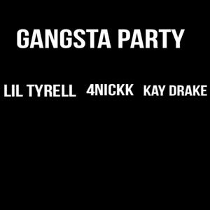 Gangsta Party (feat. 4nickk & Kay Drake) (Explicit)