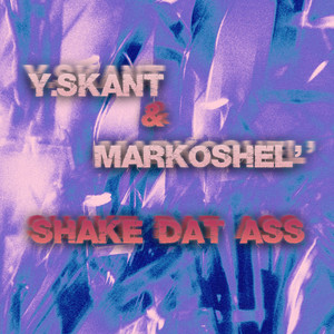 Shake Dat Ass (Explicit)