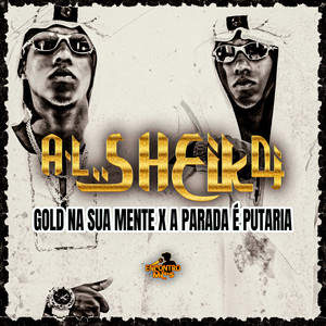 GOLD NA SUA MENTE x A PARADA É PUTARIA (Explicit)