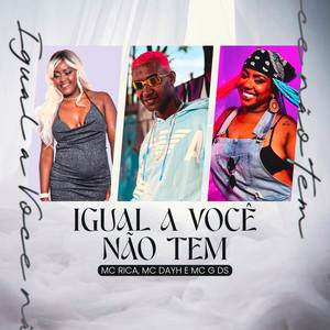 Igual a Você Não Tem (Explicit)