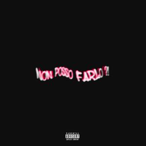 Non posso farlo (Explicit)