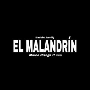 El Malandrin (feat. marco ortega & ceo) (Explicit)