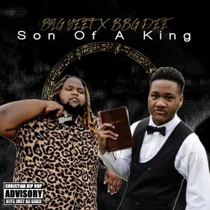 Son Of A King (feat. BBG Dee)