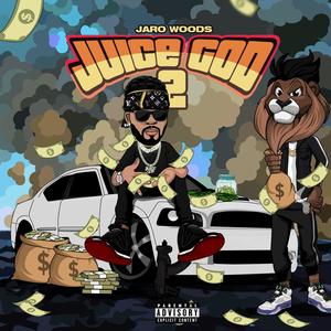 JUICE GOD 2 (Explicit)