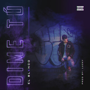 Dime Tu (Explicit)