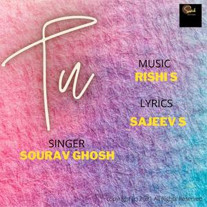 Tu(feat. Sourav Ghosh & Sajeev Sarathie)