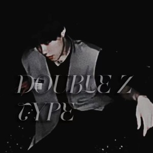 DOUBLE Z TYPE