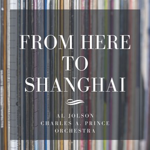 From Here to Shanghai