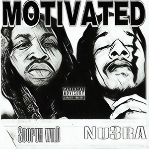 Motivated (feat. Soopuh Wild) [Explicit]