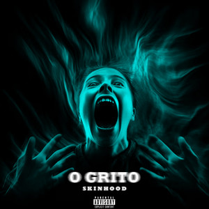 O Grito (Explicit)