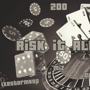 Risk it All (feat. Miz & DaeDae) (Explicit)