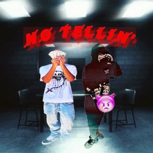 No Tellin' (Explicit)
