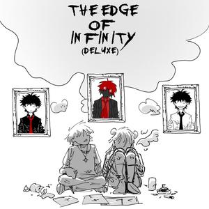 The Edge Of Infinity (Deluxe) [Explicit]