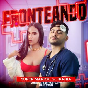 Fronteando (feat. Irania)