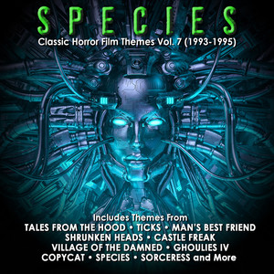 Species: Classic Horror Film Themes Vol. 7 (1993-1995)