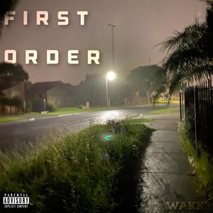 FIRST ORDER Pt. 1 (Explicit)