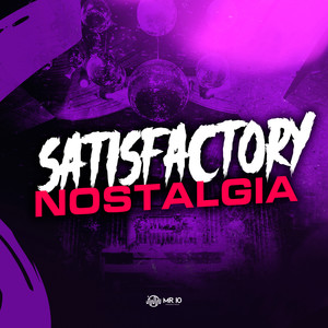 Satisfactory Nostalgia (Explicit)