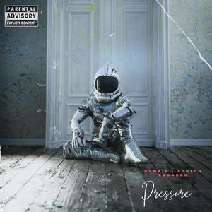 Pressure (feat. Scotch Edwardx)