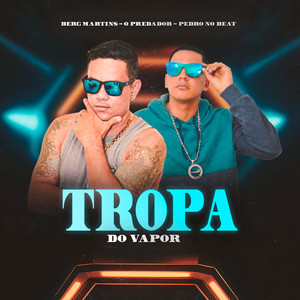 Tropa do Vapor (Explicit)