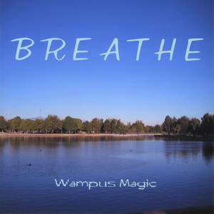 Breathe (Wampus Magic)