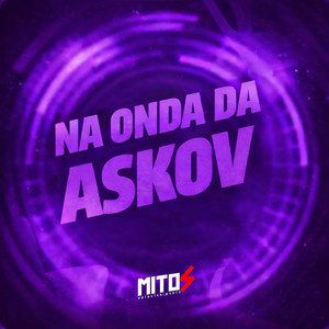 Na Onda Da Askov (Explicit)