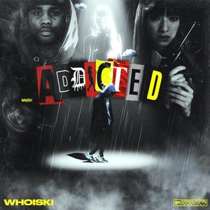 ADDICTED (Explicit)