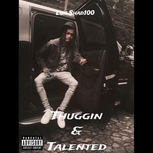 Thuggin And Talented (Explicit)