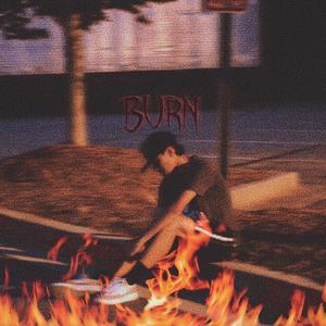 Burn (Explicit)