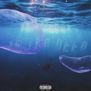 In Too Deep (Explicit)