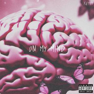 On My Mind (Explicit)