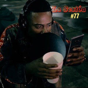 La Sesión #77 (Explicit)