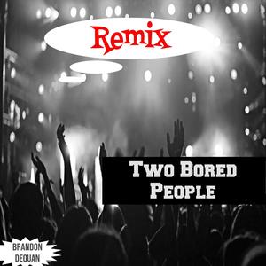 Two Bored People (Sped Up) [Explicit]