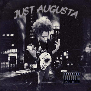 Just Augusta (feat. Jmoney) (Explicit)