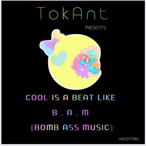 Cool is a Beat like B.A.M (BombAssMusic) [Explicit]