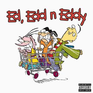 Ed, Edd n Eddy (feat. Lil Runt & Alex YSL) (Explicit)