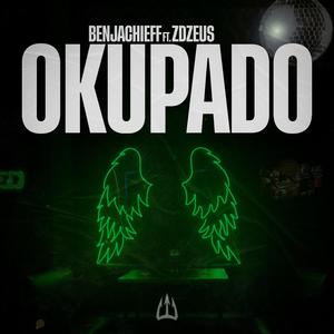 OKUPADO (feat. BENJACHIEFF & ZDZEUS)