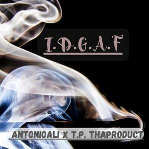 I.D.G.A.F. (feat. Tp. Tha Product) [Explicit]