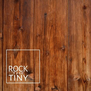 Rock The Tiny (Explicit)