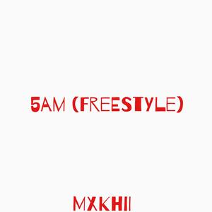 5am (Freestyle) [Explicit]