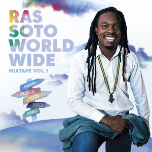 Ras Soto World Wide Mixtape Vol. 1