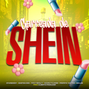 Garreada De Shein (feat. Charly Flames, Starboooy., Alberto Producer, Brau Y Tito) (Explicit)